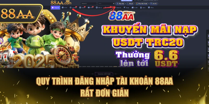 Quy trình đăng nhập tài khoản 88AA rất đơn giản